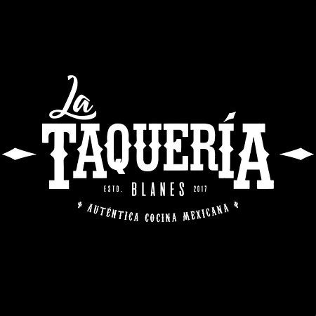 restaurante mexicano blanes|LA TAQUERíA – Auténtica cocina mexicana